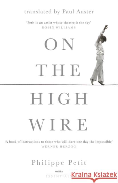 On the High Wire: With an introduction by Paul Auster Philippe Petit 9781474622431