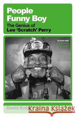 People Funny Boy: The Genius of Lee 'Scratch' Perry David Katz 9781474622547 White Rabbit