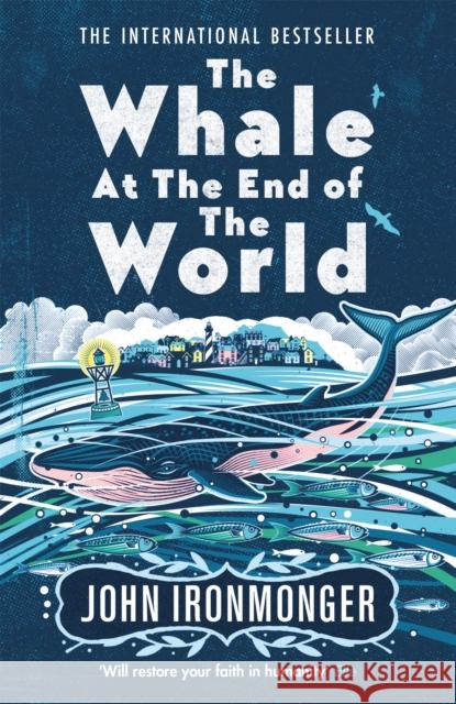 The Whale at the End of the World John Ironmonger 9781474623414