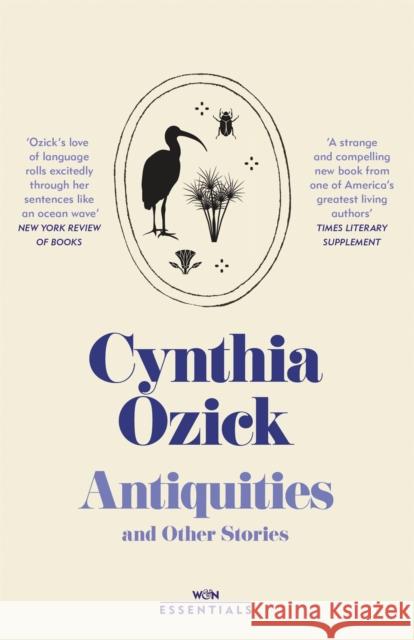 Antiquities and Other Stories Cynthia Ozick 9781474623742 Orion Publishing Co