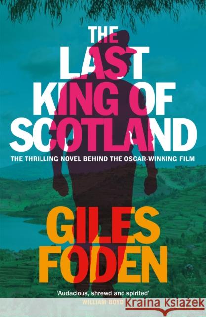 The Last King of Scotland Giles Foden 9781474624275 Orion Publishing Co