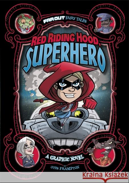 Red Riding Hood, Superhero: A Graphic Novel Otis Frampton, Otis Frampton 9781474710268