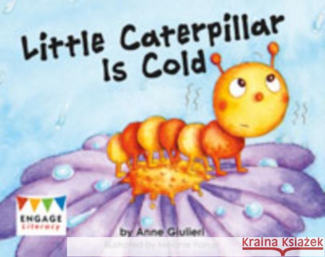 Little Caterpillar Is Cold Anne Giulieri, Mélanie Florian 9781474715058