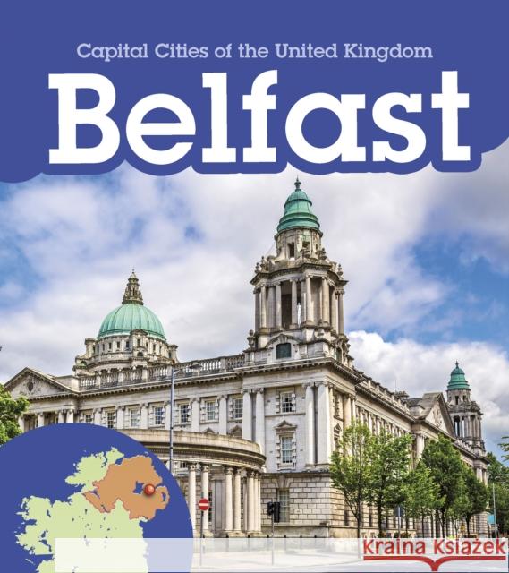 Belfast Anita Ganeri 9781474727693 Young Explorer: Capital Cities of the United 