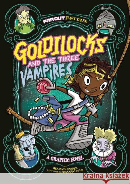 Goldilocks and the Three Vampires: A Graphic Novel Laurie S. Sutton, Christopher S. Jennings 9781474728041 Capstone Global Library Ltd