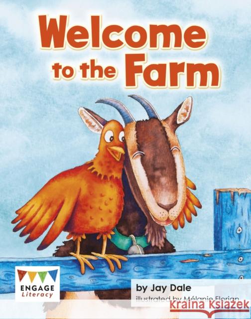 Welcome to the Farm Jay Dale, Mélanie Florian 9781474729581 Capstone Global Library Ltd