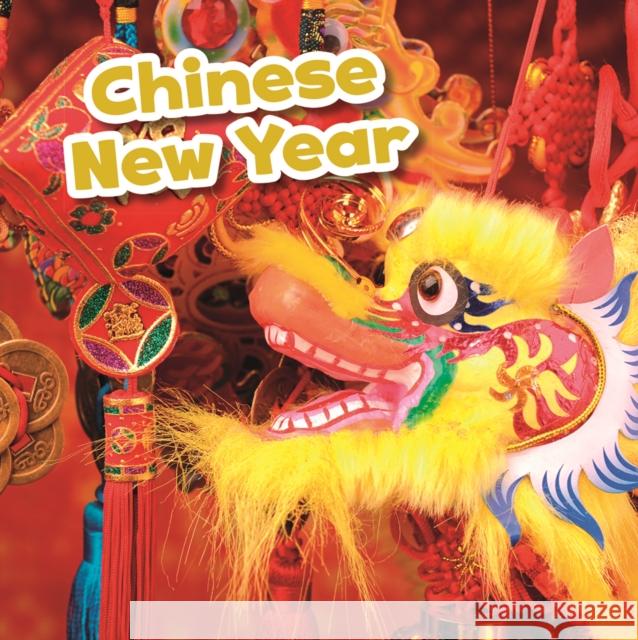 Chinese New Year Lisa J. Amstutz 9781474737975 Capstone Global Library Ltd
