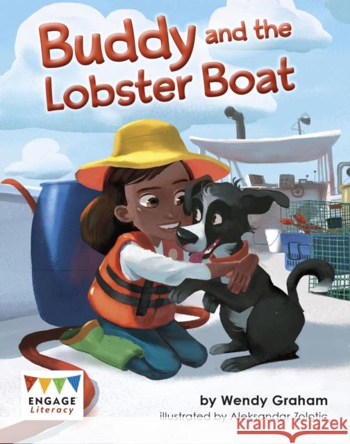 Buddy and the Lobster Boat Wendy Graham 9781474739108 Engage Literacy: Engage Literacy Gold