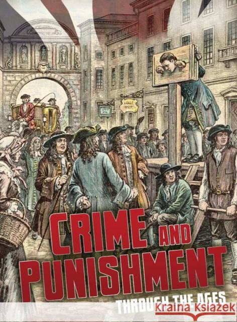 Crime and Punishment Through the Ages Hubbard, Ben 9781474741378