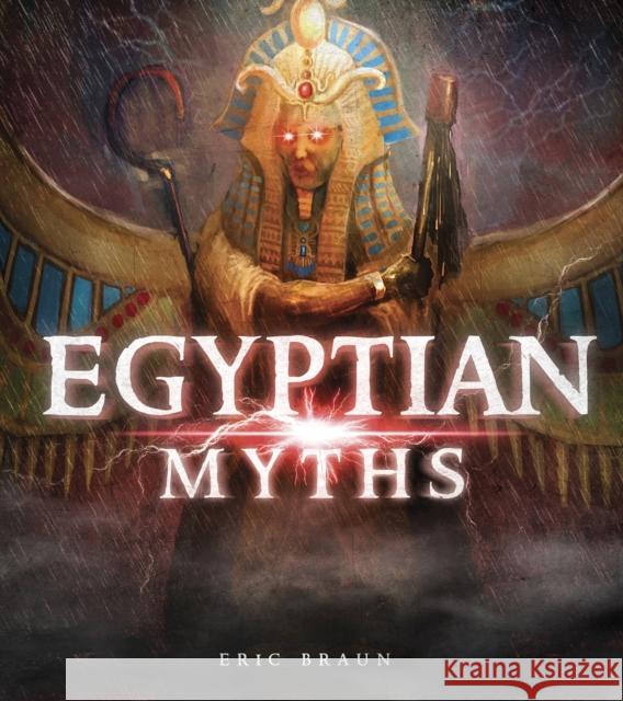 Egyptian Myths Eric Braun 9781474752503