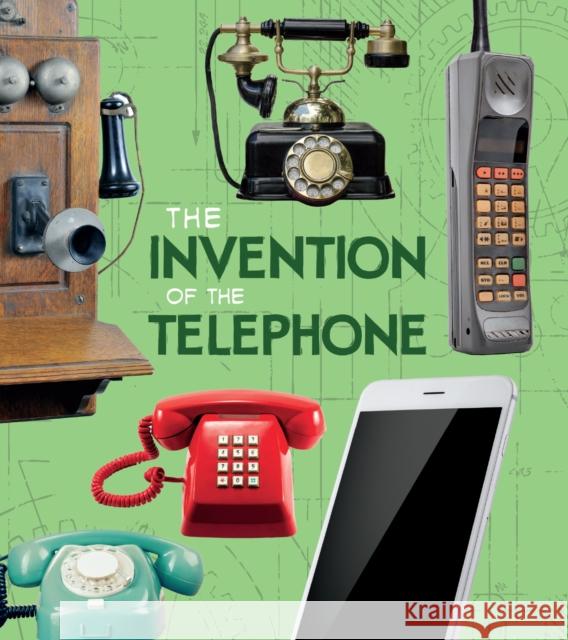 The Invention of the Telephone Lucy Beevor 9781474752961