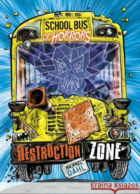 Destruction Zone Michael Dahl (Author), Euan Cook 9781474759304