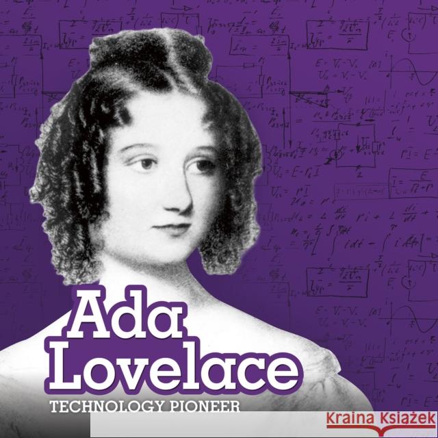 Ada Lovelace: Technology Pioneer Mary Boone 9781474761000 Capstone Global Library Ltd