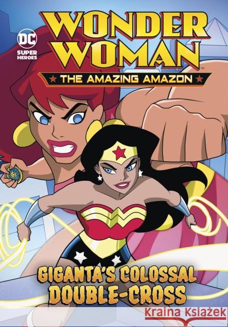 Giganta's Colossal Double-Cross Louise Simonson 9781474762946