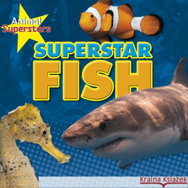 Fish Superstars Spilsbury, Louise 9781474765251