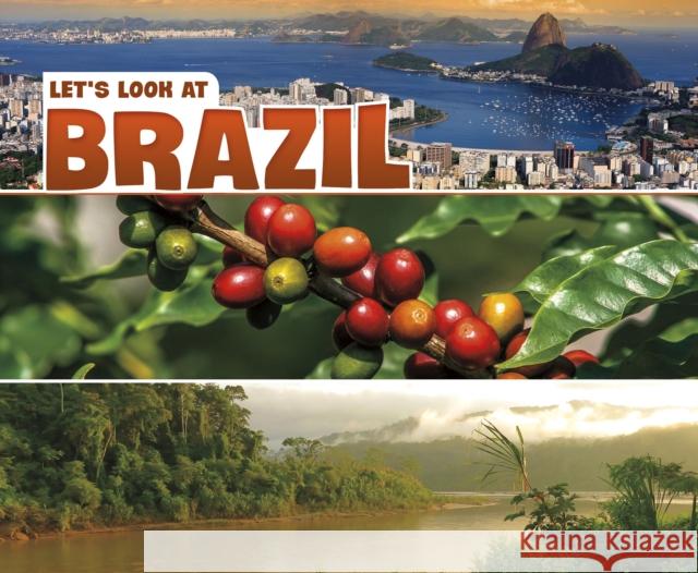 Let's Look at Brazil Joy Frisch-Schmoll 9781474769587 Capstone Global Library Ltd