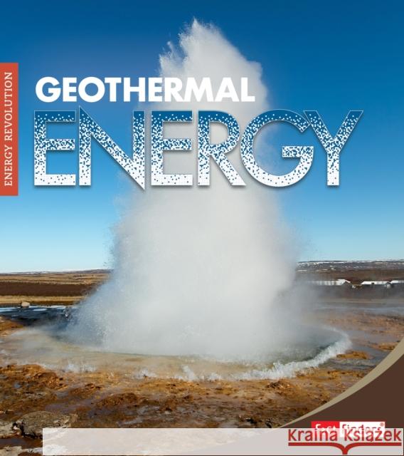 Geothermal Energy M. M. Eboch 9781474769952 Capstone Global Library Ltd