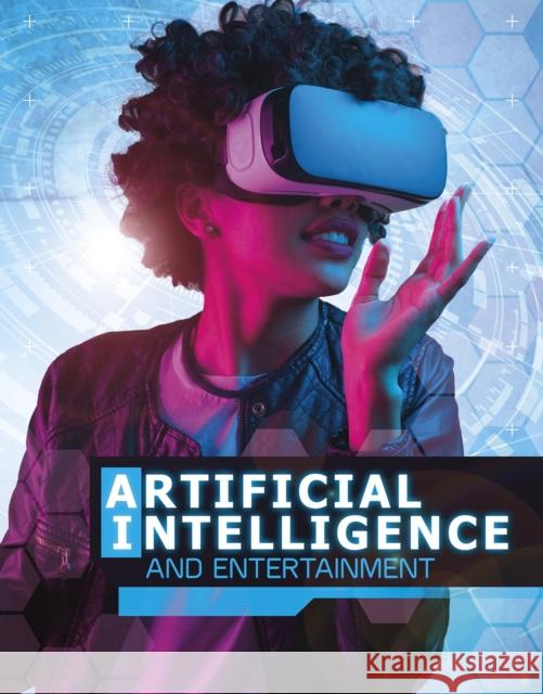 Artificial Intelligence and Entertainment Tammy Enz 9781474771078