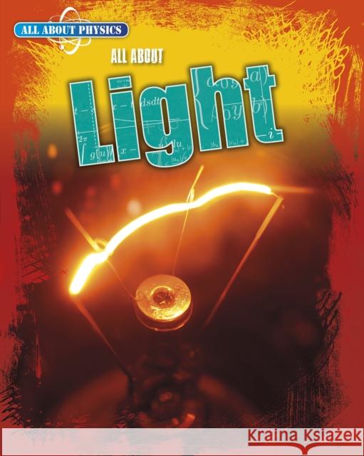 All About Light Leon Gray 9781474777278 Capstone Global Library Ltd