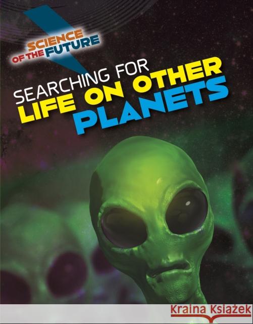 Searching for Life on Other Planets Tom Jackson 9781474777605 Capstone Global Library Ltd