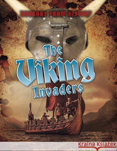 The Viking Invaders Spilsbury, Louise 9781474777865