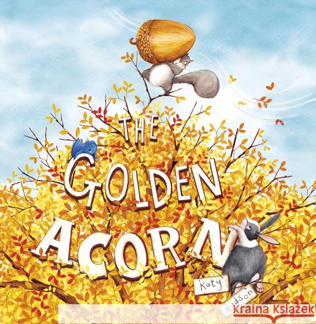 The Golden Acorn Katy Hudson, Katy Hudson 9781474778060