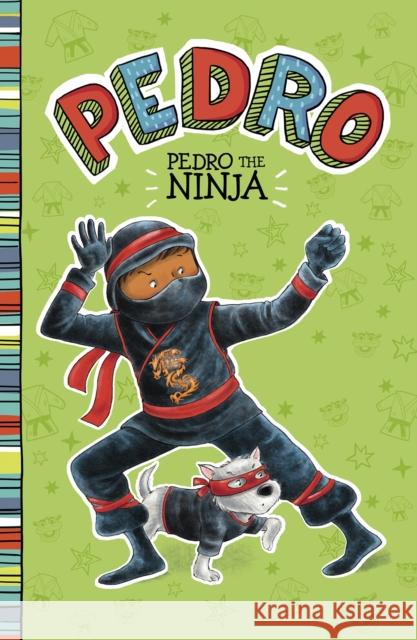 Pedro the Ninja Fran Manushkin 9781474789646