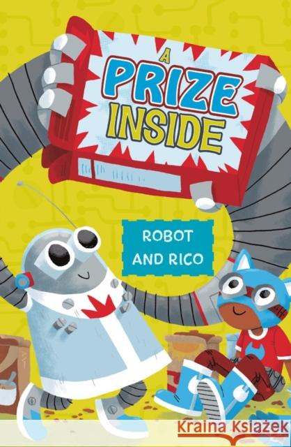 A Prize Inside: A Robot and Rico Story Anastasia Suen, Michael Laughead 9781474791717