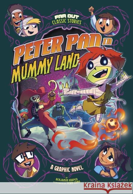 Peter Pan in Mummy Land: A Graphic Novel Benjamin Harper 9781474794466