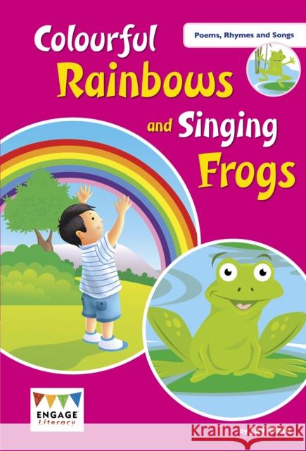 Colourful Rainbows and Singing Frogs: Level 1 Jay Dale 9781474798259