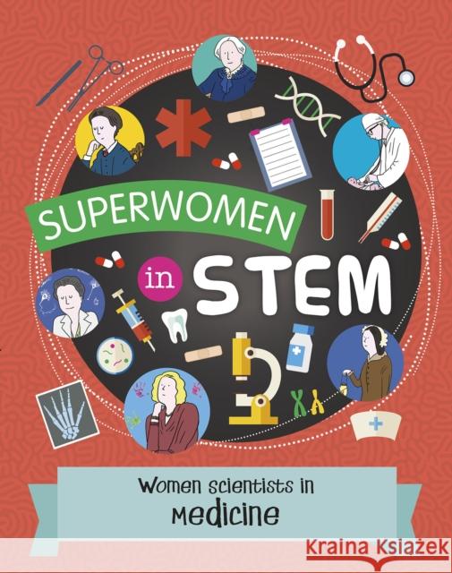 Women Scientists in Medicine Nancy Dickmann 9781474798686 Capstone Global Library Ltd