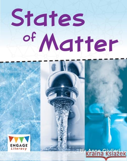 States of Matter Anne Giulieri 9781474799362 Capstone Global Library Ltd