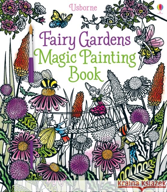 Fairy Gardens Magic Painting Book Sims, Lesley 9781474904582