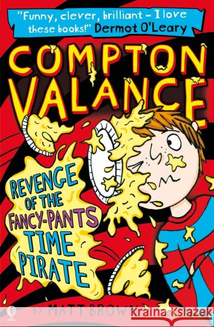 Compton Valance - Revenge of the Fancy-Pants Time Pirate Matt Brown 9781474906487 USBORNE PUBLISHING