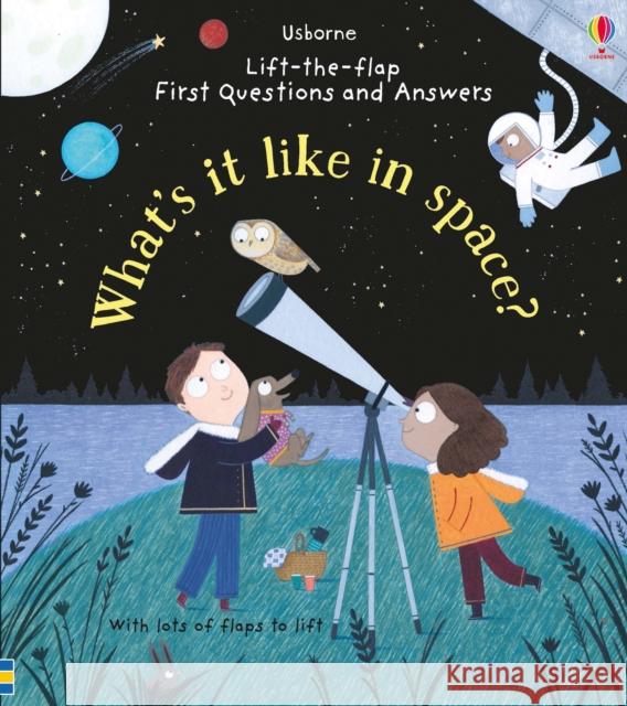 First Questions and Answers: What's it like in Space? Daynes, Katie 9781474920520