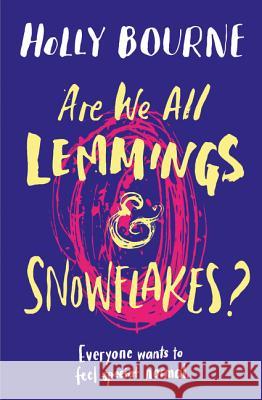 Are We All Lemmings & Snowflakes? Bourne, Holly 9781474933612