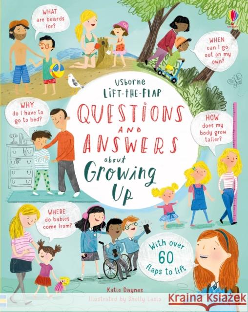 Lift-the-flap Questions and Answers about Growing Up Daynes Katie 9781474940122