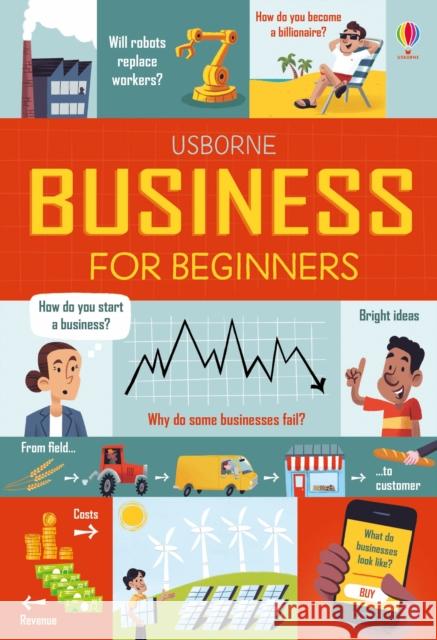 Business for Beginners Bryan, Lara|||Hall, Rose 9781474940139 Usborne Publishing Ltd