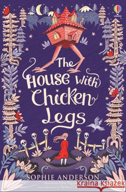 The House with Chicken Legs Anderson Sophie 9781474940665 Usborne Publishing Ltd