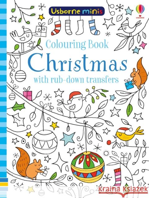 Colouring Book Christmas with rub-down transfers Smith, Sam 9781474947718 Usborne Publishing Ltd