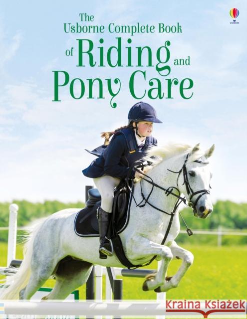Complete Book of Riding & Ponycare Harvey, Gill|||Dickens, Rosie 9781474948562 Usborne Publishing Ltd