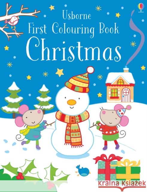 First Colouring Book Christmas Greenwell, Jessica 9781474956635