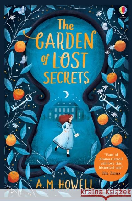 The Garden of Lost Secrets A.M. Howell 9781474959551