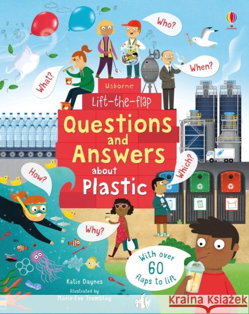 Lift-the-Flap Questions and Answers about Plastic Daynes Katie 9781474963381