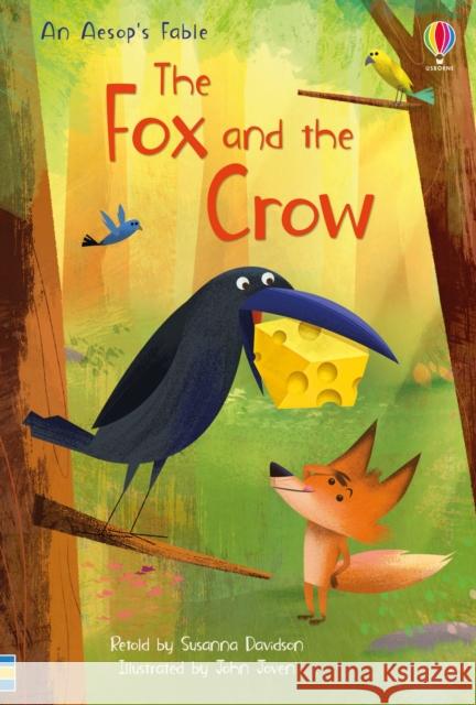 The Fox and the Crow Davidson, Susanna 9781474964340 Usborne Publishing