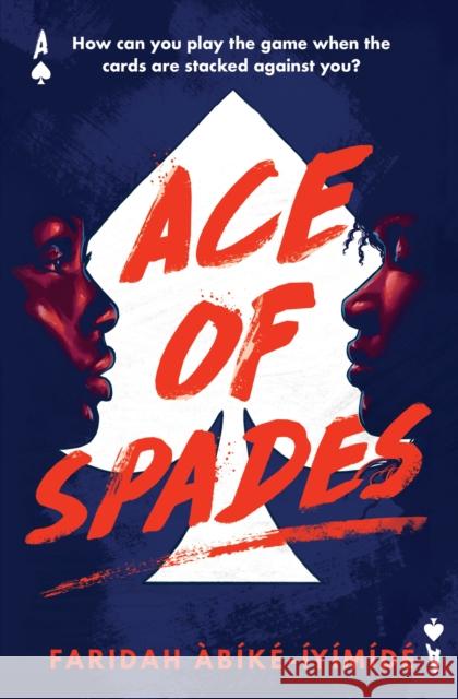 Ace of Spades Faridah Abike-Iyimide 9781474967532 Usborne Publishing Ltd