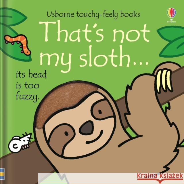 That's not my sloth… Fiona Watt 9781474967884 Usborne Publishing Ltd
