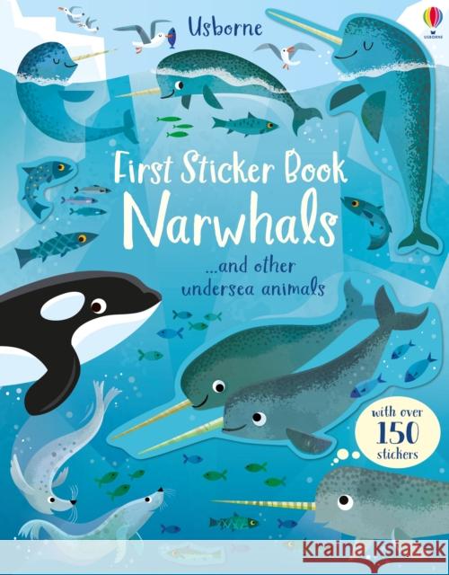 First Sticker Book Narwhals Holly Bathie 9781474968294 Usborne Publishing Ltd