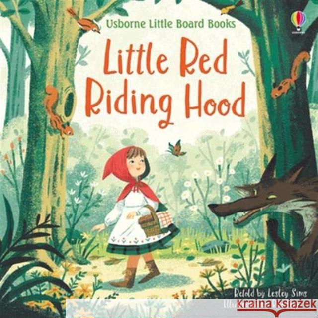 Little Red Riding Hood Lesley Sims 9781474969635