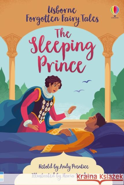 Forgotten Fairy Tales: The Sleeping Prince Andrew Prentice Maria Surdican  9781474969802